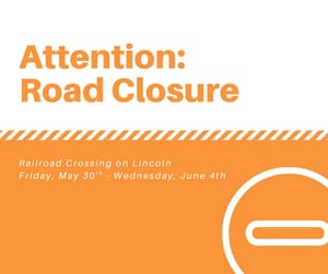 Temporary Closure Planned for Lincoln Avenue Railroad Crossing Construction